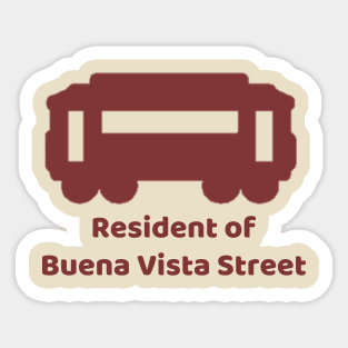 Resident of Buena Vista Street Sticker